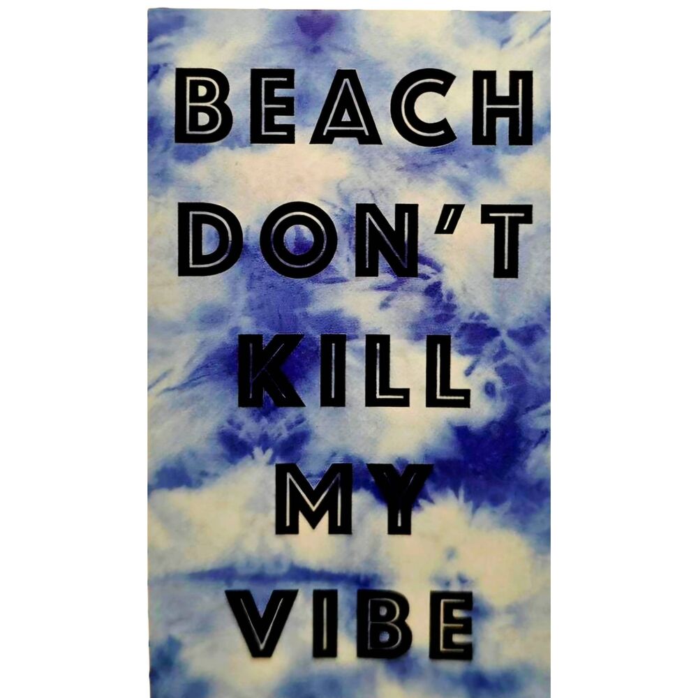 At Home Beach Don't Kill My Vibe Beach Towel